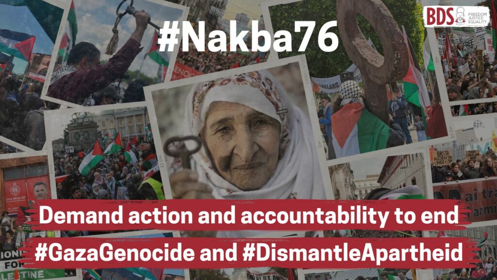 #Nakba76: Demand action and accountability to end #GazaGenocide and #DismantleApartheid