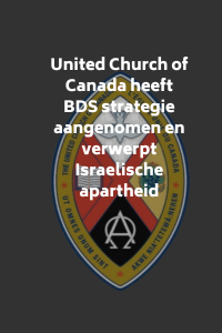 United Church of Canada heeft BDS strategie aangenomen en verwerpt Israelische apartheid