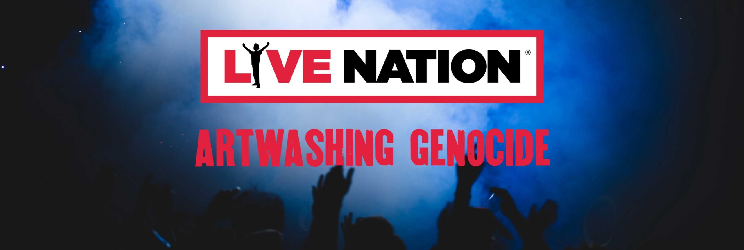 Live Nation: Artwashing Israel’s live-streamed genocide